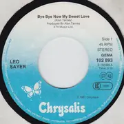 7'' - Leo Sayer - Bye Bye Now My Sweet Love