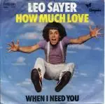 7'' - Leo Sayer - How Much Love
