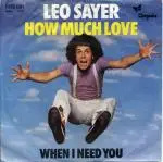 Leo Sayer - How Much Love