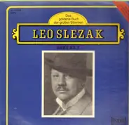 Leo Slezak - Das Goldene Buch der Grossen Stimmen