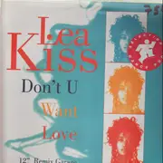 12inch Vinyl Single - Lea Kiss - Don't U Want Love Remix Garage