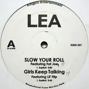 Lea Quezada - Slow Your Roll