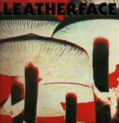 LP - Leatherface - Mush