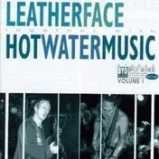 Leatherface - LEATHERFACE/HOT WATER MUS