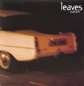 The Leaves - Catch