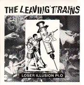 The Leaving Trains - LOSER ILLUSION PT. 0