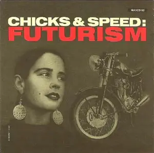 Lead Into Gold - Chicks & Speed: Futurism