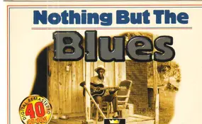 Leadbelly - Nothing But The Blues (Recordings By The Greatest Musicians Of Blues 1923 - 1948)