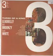Leadbelly / Big Bill Broonzy / Josh White - Three Of A Kind (3 Top Stars Of Folk Singing)