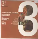 LP - Leadbelly / Big Bill Broonzy / Josh White - Three Of A Kind (3 Top Stars Of Folk Singing)