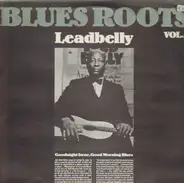 Leadbelly - Blues Roots Vol.1