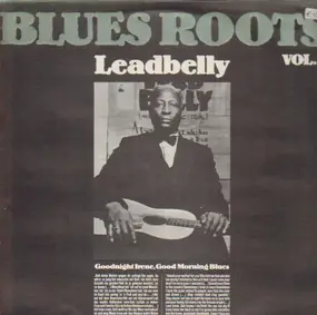 Leadbelly - Blues Roots Vol.1