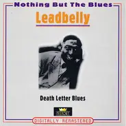 Leadbelly - Death Letter Blues