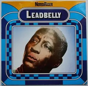 Leadbelly - Noted Rider