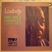 Leadbelly , Big Bill Broonzy & Josh White - A Treasury Of Folk Music