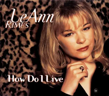LeAnn Rimes - How Do I Live