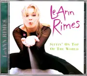 CD - LeAnn Rimes - Sittin' On Top Of The World