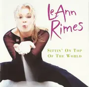 CD - LeAnn Rimes - Sittin' On Top Of The World