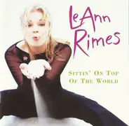 LeAnn Rimes - Sittin' on Top of the World
