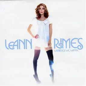 LeAnn Rimes - Whatever We Wanna