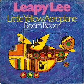 leapy lee - Little Yellow Aeroplane / Boom Boom