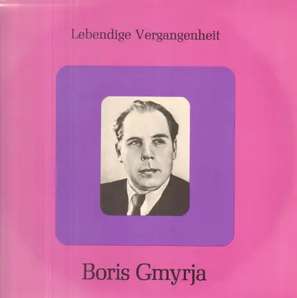 Lebendige Vergangenheit - Boris Gmyrja