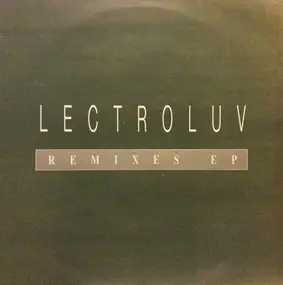 Lectroluv - Remixes EP