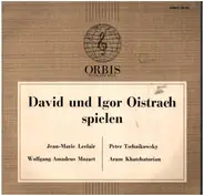 Leclair / Mozart / Tchaikovsky / Khatchaturian - David und Igor Oistrach spielen