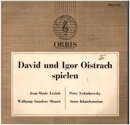 Leclair / Mozart / Tchaikovsky / Khatchaturian - David und Igor Oistrach spielen