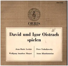 Wolfgang Amadeus Mozart - David und Igor Oistrach spielen