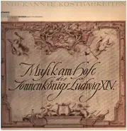 Leclair, Corrette, Hotteterre le Romain - Musik am Hofe des Sonnenkönigs Ludwig XIV.