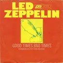 7inch Vinyl Single - Led Zeppelin - Good Times Bad Times - Mono