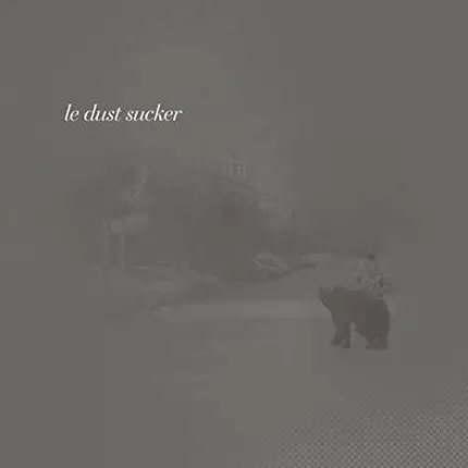 Le Dust Sucker - Grey EP