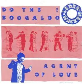 Ledernacken - Do The Boogaloo! / Agent Of Love