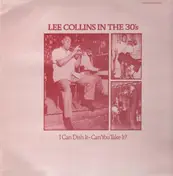 Lee Collins - Lee Collins In The 30's - I Can Dish It-Can You Take It?