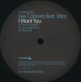 Lee Cabrera Feat. Mim - I Want You