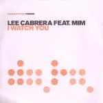 Lee Cabrera Feat. Mim - I Watch You