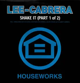 Lee-Cabrera - Shake It (Part 1 Of 2)