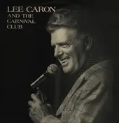 Lee Caron - Lee Caron´s Carnival club