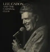 Lee Caron - Lee Caron´s Carnival club