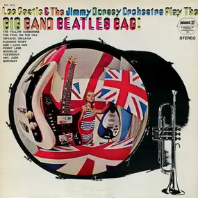 Lee Castle - Lee Castle & The Jimmy Dorsey Orchestra Play The Big Band Beatles Bag!