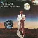 7inch Vinyl Single - Lee Clayton - Oh How Lucky I Am