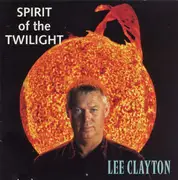 CD - Lee Clayton - Spirit Of The Twilight