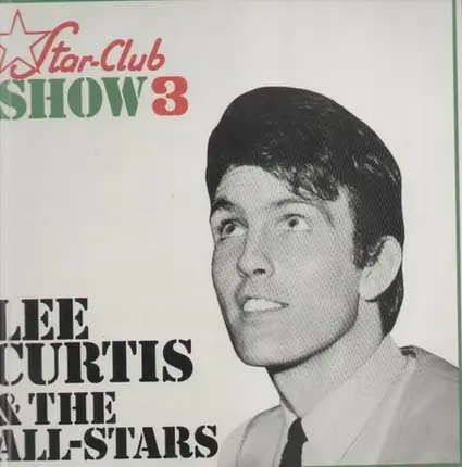 Lee Curtis and the All Stars - Star Club Show 3