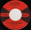 7inch Vinyl Single - Lee Andrews & The Hearts - Maybe You'll Be There / All I Ask Is Love