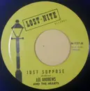 7inch Vinyl Single - Lee Andrews & The Hearts - Just Suppose / It's Me
