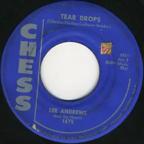 Lee Andrews And The Hearts - Tear Drops