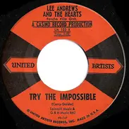 Lee Andrews & The Hearts - Try the Impossible