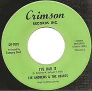 Lee Andrews & The Hearts - I've Had It