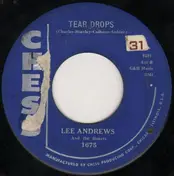 Lee Andrews And The Hearts - Teardrops / The Girl Around The Corner